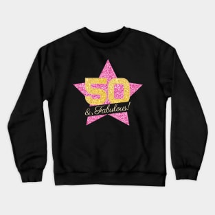 50th Birthday Gifts Women Fabulous - Pink Gold Crewneck Sweatshirt